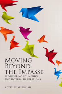 S. Wesley Ariarajah — Moving Beyond the Impasse