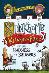 John Dougherty — Stinkbomb and Ketchup-Face and the Badness of Badgers