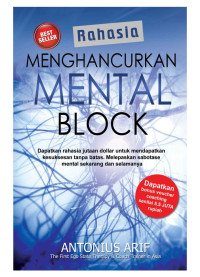 Antonius Arif — Rahasia Menghancurkan Mental Block