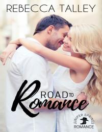 Talley, Rebecca — Road to Romance