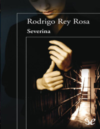 Rodrigo Rey Rosa [Rosa, Rodrigo Rey] — Severina