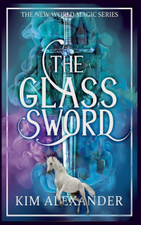 kim alexander — The Glass Sword