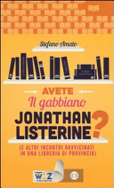 Stefano Amato — Avete il gabbiano Jonathan Listerine? (e altri incontri ravvicinati in una libreria di provincia)
