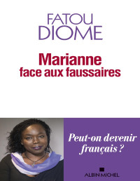 Fatou Diome — Marianne face aux faussaires