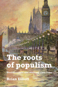 Brian Elliott; — The Roots of Populism