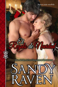 Sandy Raven — El regalo de Navidad: Una tórrida novela de Regencia (Spanish Edition)