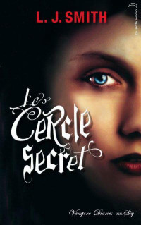 Smith, Lisa Jane — le cercle secret