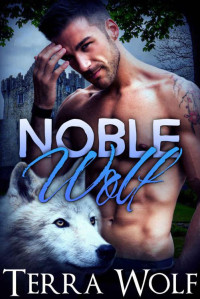 Terra Wolf & Amelia Jade — Noble Wolf (A BBW Paranormal Shape Shifter Romance)