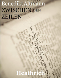 Altmann, Benedikt — Zwischen den Zeilen - 3.Auflage (German Edition)