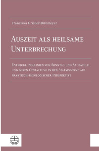 Franziska Grießer-Birnmeyer — Auszeit als heilsame Unterbrechung