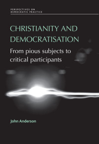 John Anderson; — Christianity and Democratisation