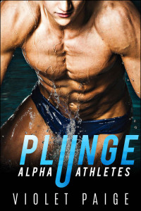 Violet Paige [Paige, Violet] — Plunge (Alpha Athletes)