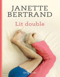 Janette Bertrand — Lit double