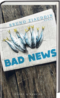 Bruno Ziauddin [Ziauddin, Bruno] — Bad News