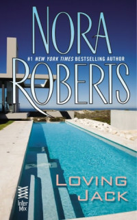 Nora Roberts — Loving Jack