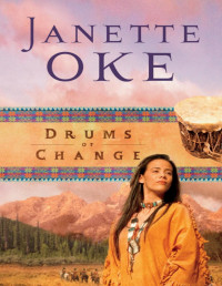 Janette Oke — The Drums of Change