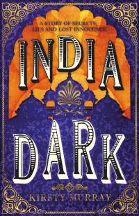 Kirsty Murray — India Dark