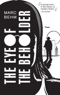 Marc Behm — The Eye of the Beholder