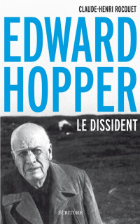 Claude-Henri Rocquet — Edward Hopper, le dissident