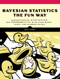 Will Kurt; — Bayesian Statistics the Fun Way