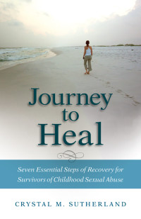 Crystal M. Sutherland — Journey to Heal