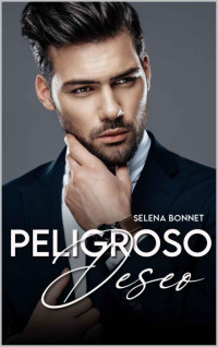 Selena Bonnet — Peligroso Deseo