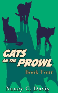 Nancy C. Davis — Cats on the Prowl 4 (A Cat Detective Cozy Mystery Series)