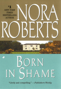 Nora Roberts — Born in Shame