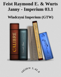 Władczyni Imperium (GTW) — Feist Raymond E. & Wurts Janny - Imperium 03.1