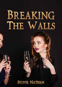Sylvie Nathan — Breaking The Walls