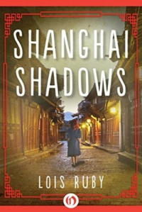 Lois Ruby  — Shanghai Shadows