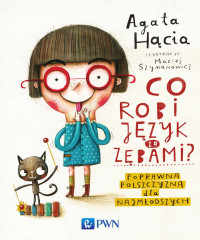 Hcia Agata; — Co robi jzyk za zbami?