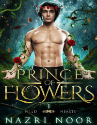 Nazri Noor — Prince of Flowers (Wild Hearts Book 1)
