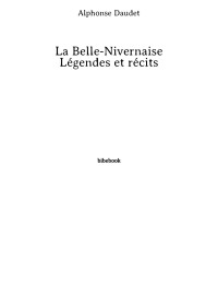 Alphonse Daudet [Daudet, Alphonse] — La Belle-Nivernaise - Légendes et récits