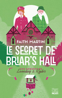 Faith Martin — Le Secret de Briar's Hall (Loveday & Rider 4)