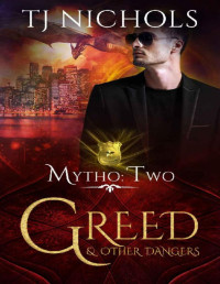 TJ Nichols — Greed and other Dangers (Mytho Book 2)