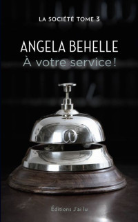 BEHELLE, Angela [BEHELLE, Angela] — A votre service
