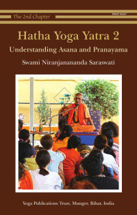 Swami Niranjanananda Saraswati — Hatha Yoga Yatra 2