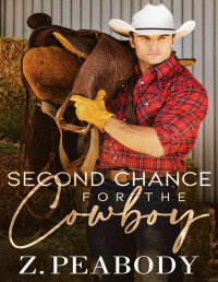 Z. Peabody — A Second Chance for the Cowboy