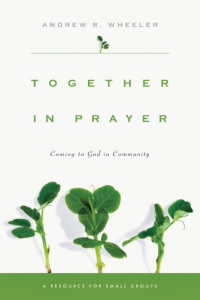 Andrew R. Wheeler — Together In Prayer