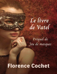 Florence Cochet — Le livre de Vatel