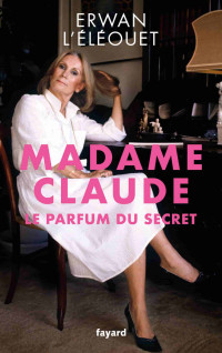Erwan L’Éléouet & Erwan L'Éléouet — Madame Claude