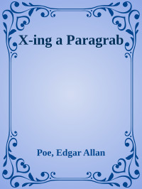 Poe, Edgar Allan — X-ing a Paragrab