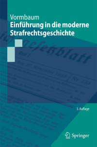 Thomas Vormbaum — Einführung in die moderne Strafrechtsgeschichte