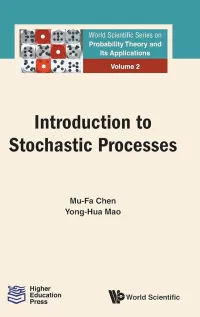 Mu-Fa Chen, Yong-Hua Mao — Introduction to Stochastic Processes (World Scientific Probability Theory and Its Applications)