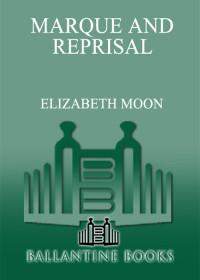 Elizabeth Moon — Marque and Reprisal