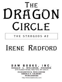 Irene Radford; — The Dragon Circle: The Stargods #2