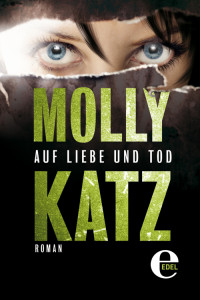 Katz, Molly — Auf Liebe und Tod