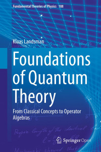 Klaas Landsman — Foundations of Quantum Theory