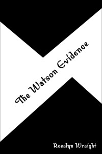 Rosalyn Wraight — The Watson Evidence